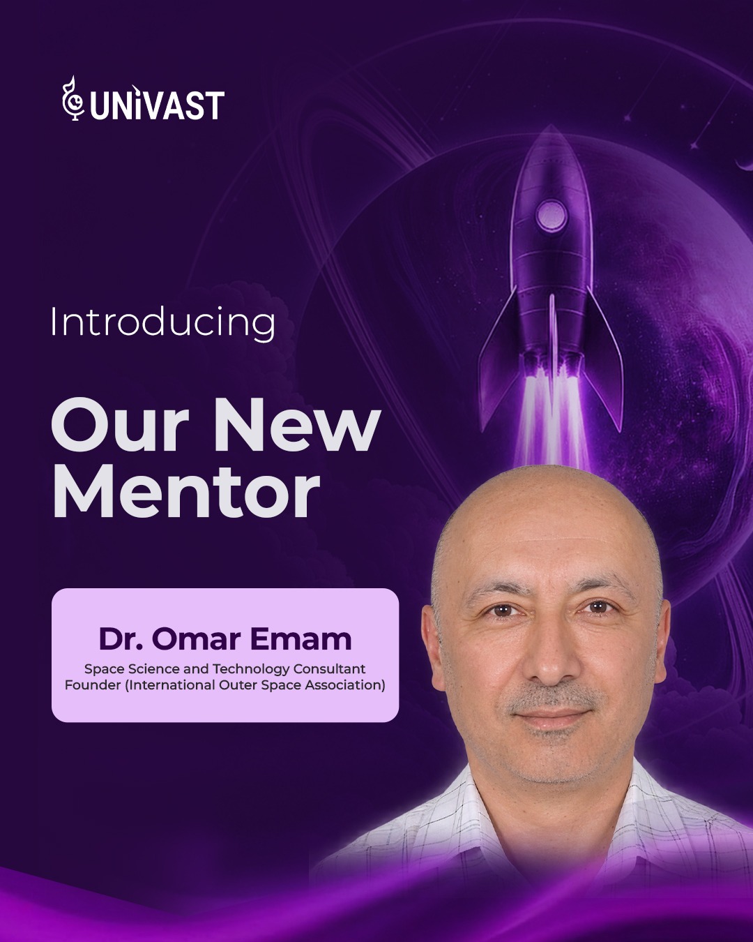 UNIVAST mentor announcement for Dr. Omar Emam